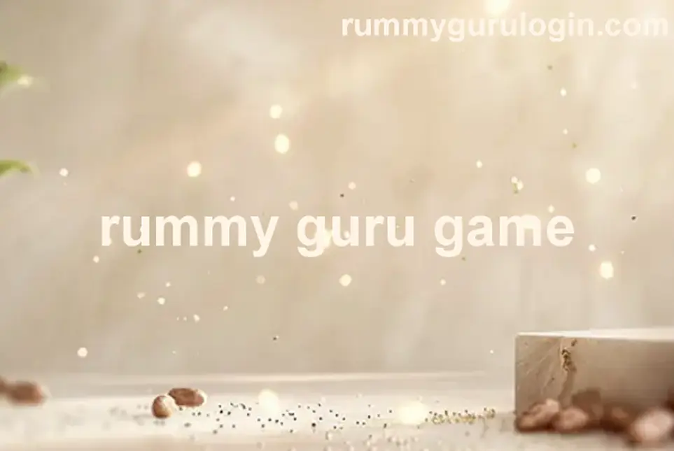 Official Rummy Guru Game App Review India 2025